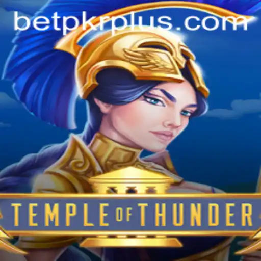 Exploring the Thrills of 'TempleofThunder': An Immersive Gaming Experience with BETPKR